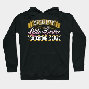 Security Little sister protection squad Hoodie